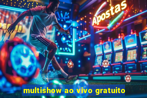 multishow ao vivo gratuito